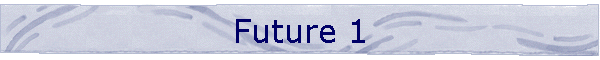 Future 1