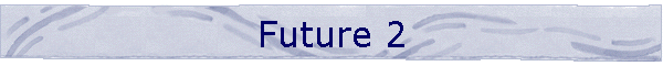 Future 2