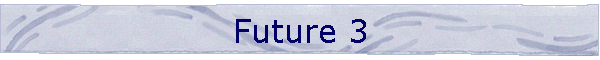 Future 3