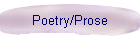 Poetry/Prose